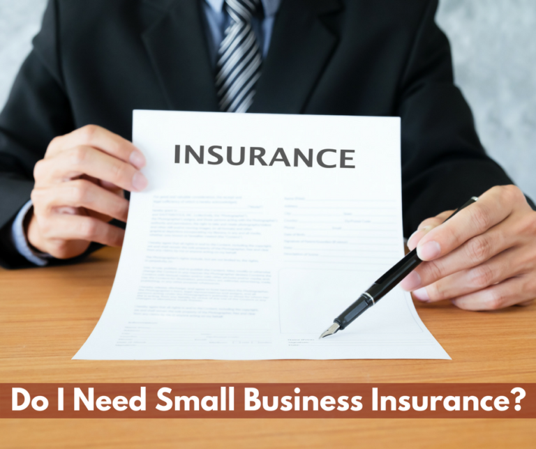 Do I Need Small Business Insurance?